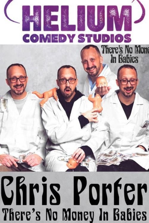 Постер: Chris Porter: There's No Money In Babies