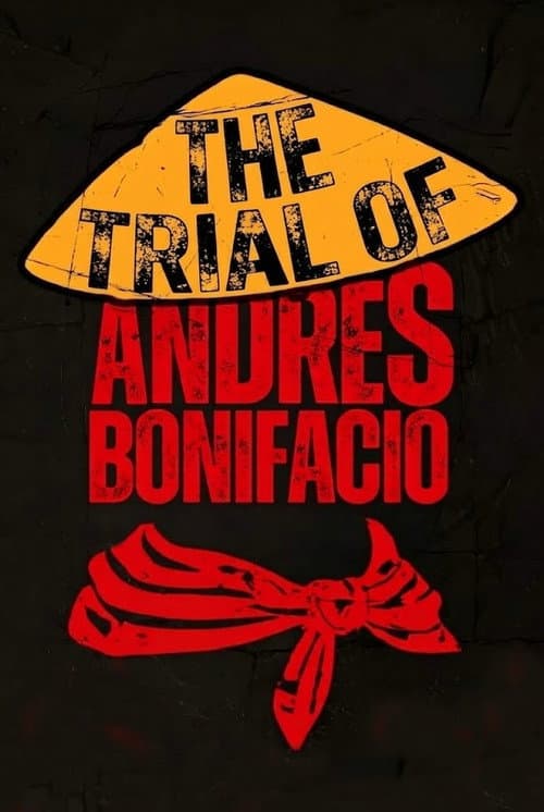 Постер: Ang Paglilitis ni Andres Bonifacio