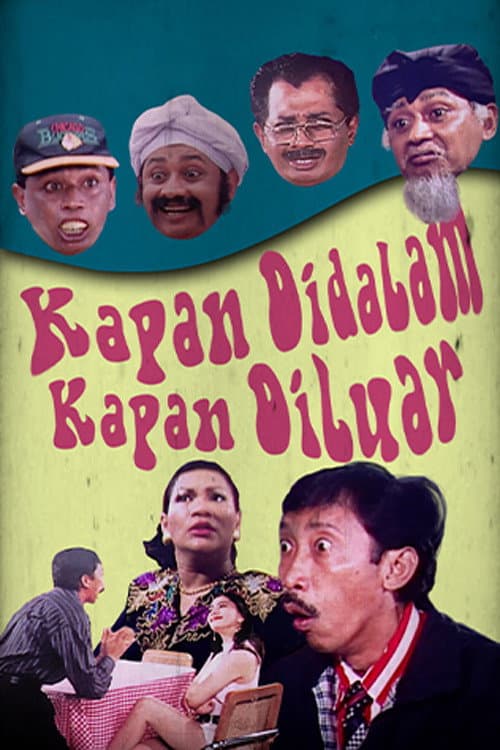 Постер: Kapan di Dalam Kapan di Luar