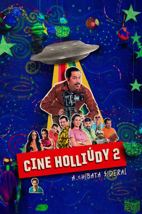 Постер: Cine Holliúdy 2: A Chibata Sideral