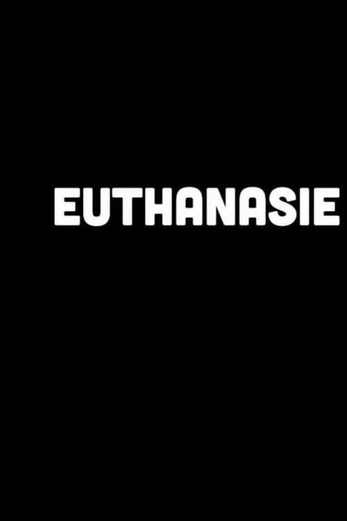 Постер: Euthanasie De Movie | Een BOOS Docu