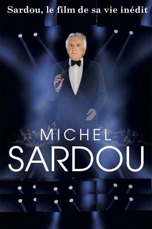 Постер: Sardou, le film de sa vie