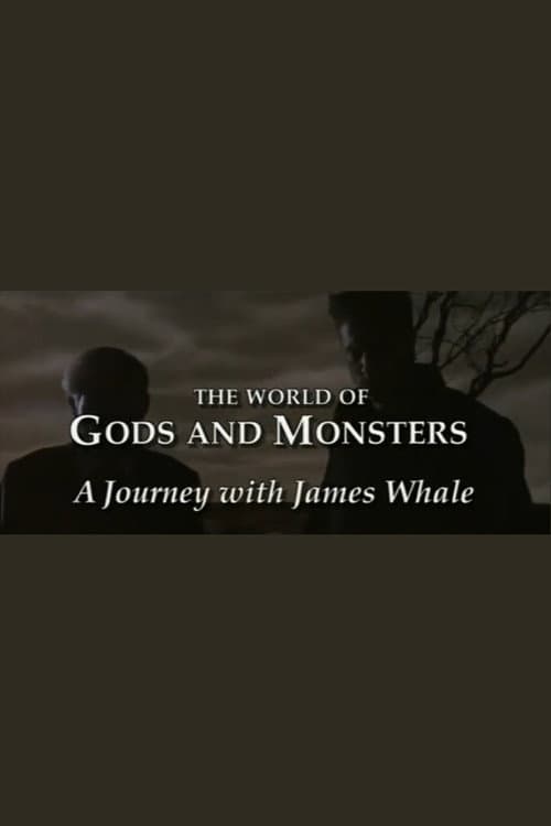 Постер: The World of Gods and Monsters: A Journey with James Whale