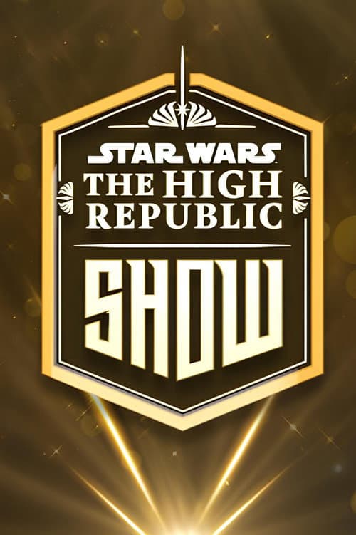 Постер: Star Wars: The High Republic Show