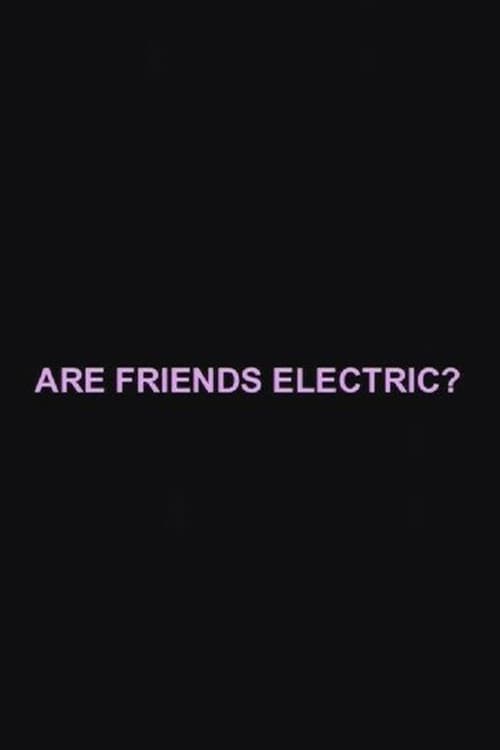 Постер: Are Friends Electric?
