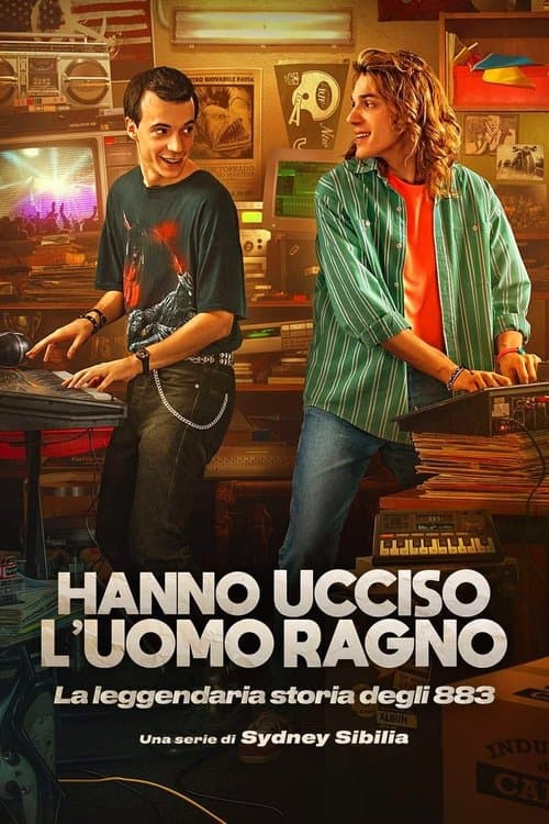 Постер: Hanno ucciso l'Uomo Ragno - La leggendaria storia degli 883