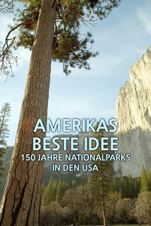 Постер: Amerikas Beste Idee - 150 Jahre Nationalparks in den USA
