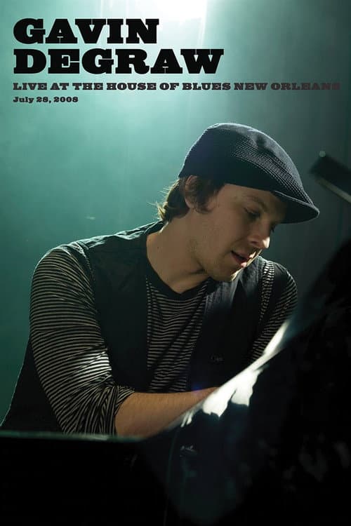 Постер: Gavin DeGraw: Live at House of Blues New Orleans