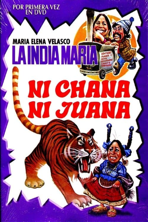 Постер: Ni Chana Ni Juana
