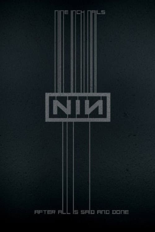 Постер: Nine Inch Nails: After All is Said and Done