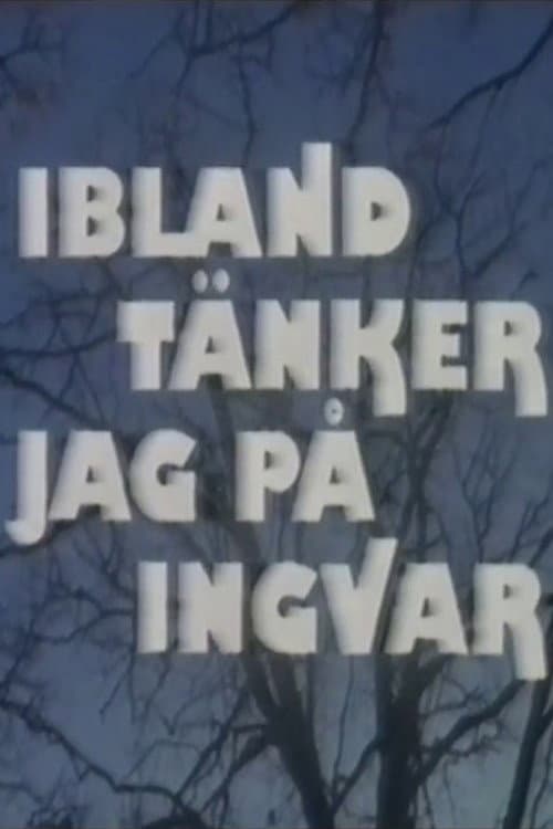 Постер: Ibland tänker jag på Ingvar