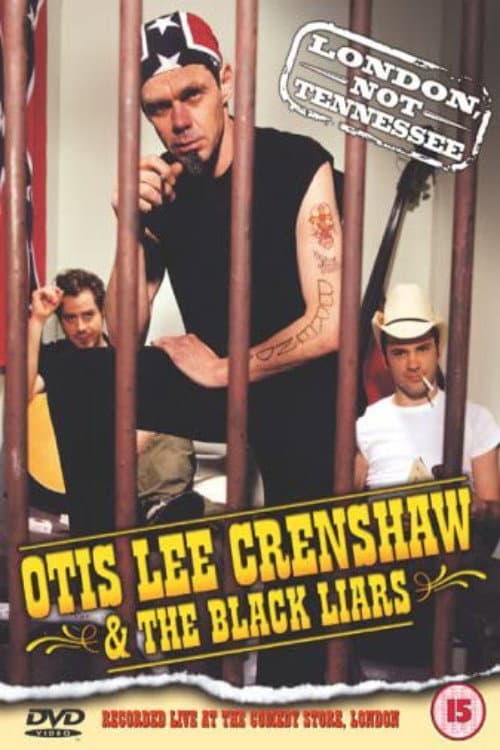 Постер: Otis Lee Crenshaw & The Black Liars: London, Not Tennessee