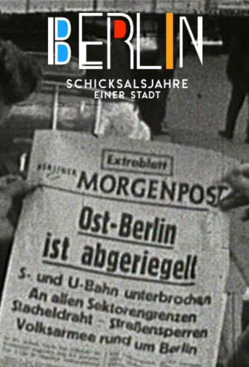 Постер: Berlin - Schicksalsjahre einer Stadt