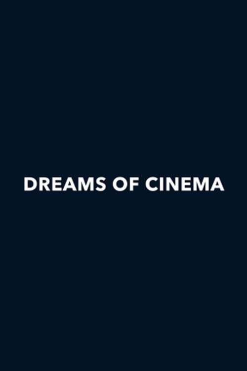 Постер: Dreams of Cinema