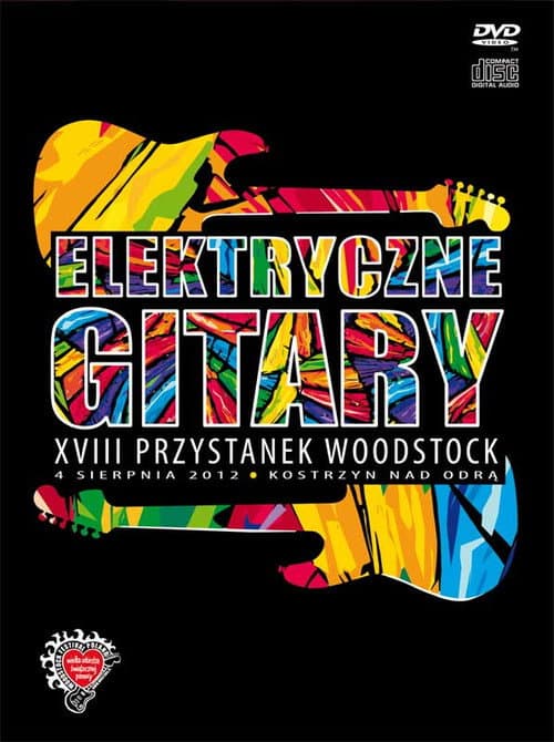 Постер: Elektryczne Gitary: XVIII Przystanek Woodstock 2012