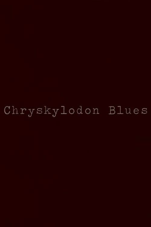 Постер: Chryskylodon Blues