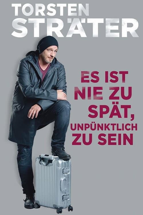 Постер: Torsten Sträter - Es ist nie zu spät, unpünktlich zu sein
