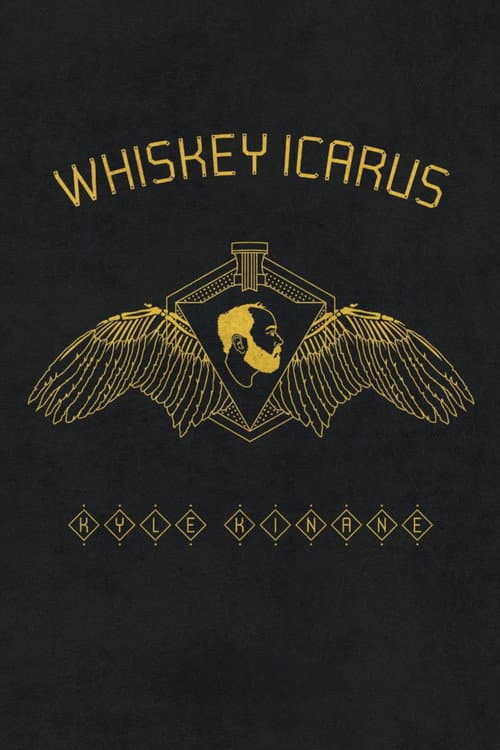 Постер: Kyle Kinane: Whiskey Icarus