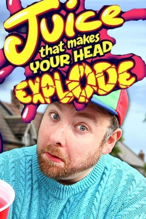 Постер: Juice That Makes Your Head Explode