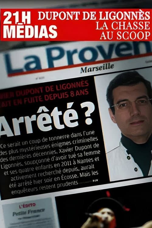Постер: 21h médias : Xavier Dupont de Ligonnès, la chasse au scoop