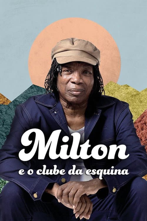 Постер: Milton e o Clube da Esquina