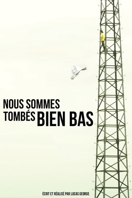 Постер: Nous sommes tombés bien bas