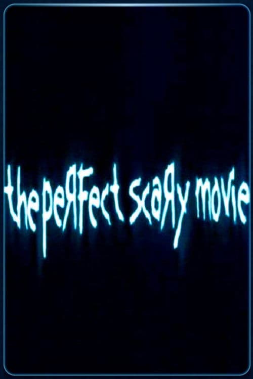 Постер: The Perfect Scary Movie