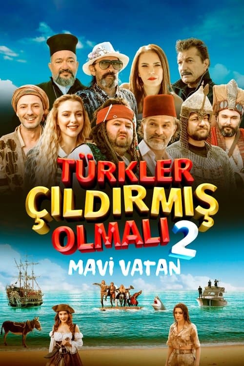 Постер: Türkler Çıldırmış Olmalı 2: Mavi Vatan