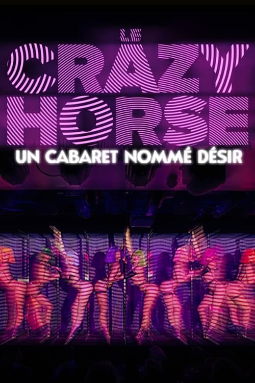 Постер: Crazy Horse, un cabaret nommé désir