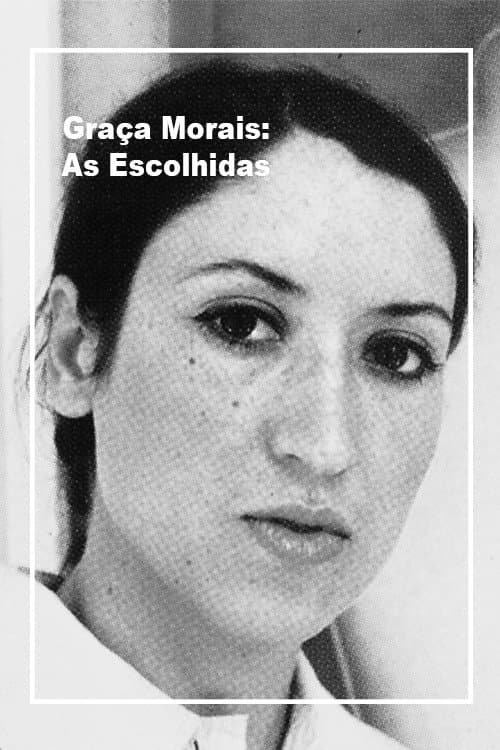 Постер: Graça Morais – As Escolhidas