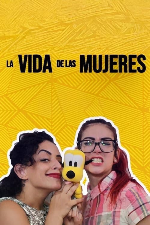 Постер: La Vida de Las Mujeres