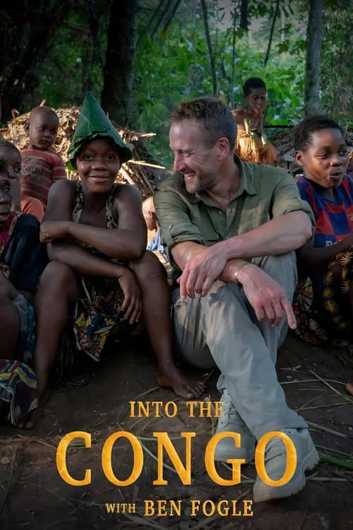 Постер: Into the Congo with Ben Fogle