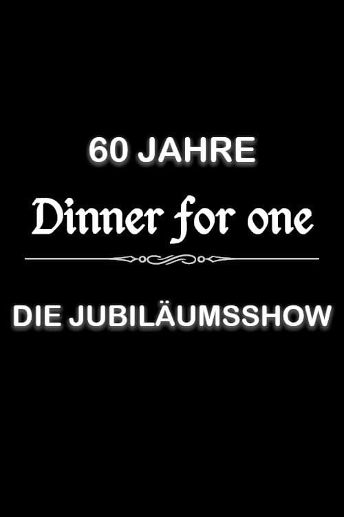 Постер: 60 Jahre Dinner for One - Die Jubiläumsshow