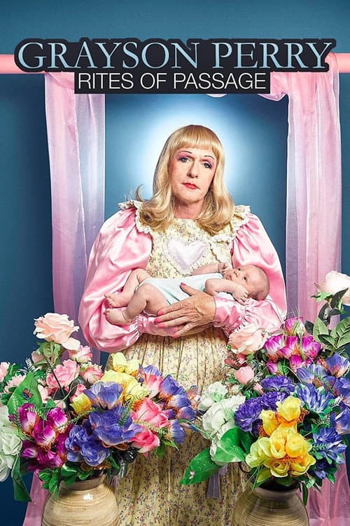 Постер: Grayson Perry: Rites of Passage