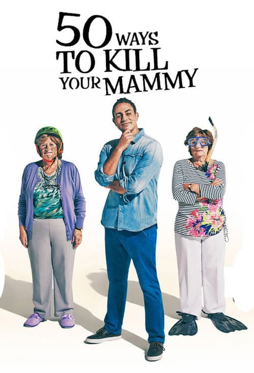 Постер: 50 Ways To Kill Your Mammy