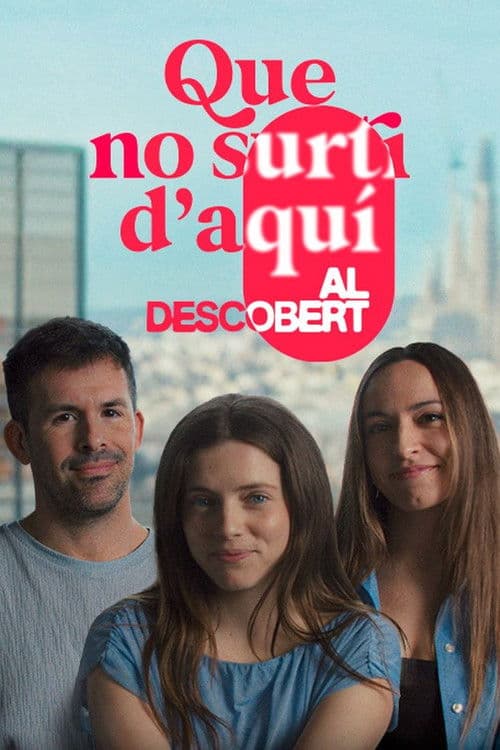Постер: Que no surti d'aquí. Al descobert