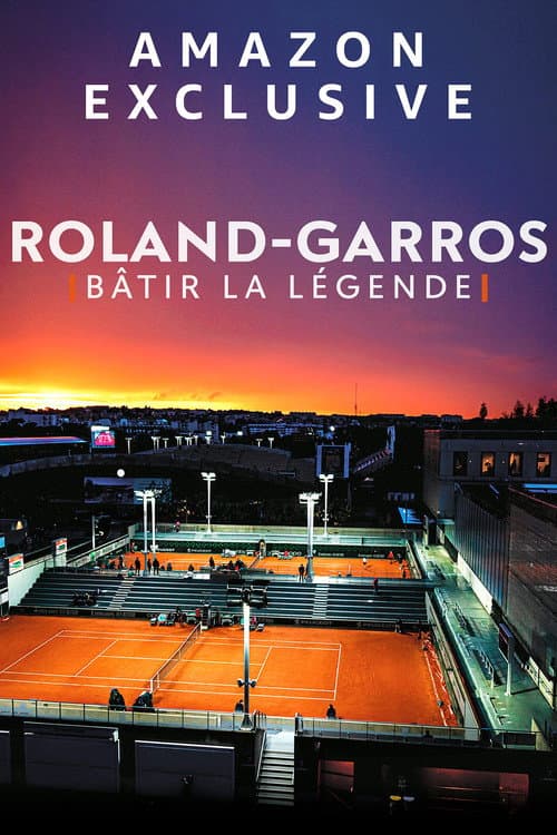 Постер: Roland-Garros : bâtir la légende