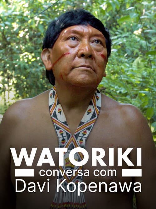 Постер: Watoriki - Conversa com Davi Kopenawa
