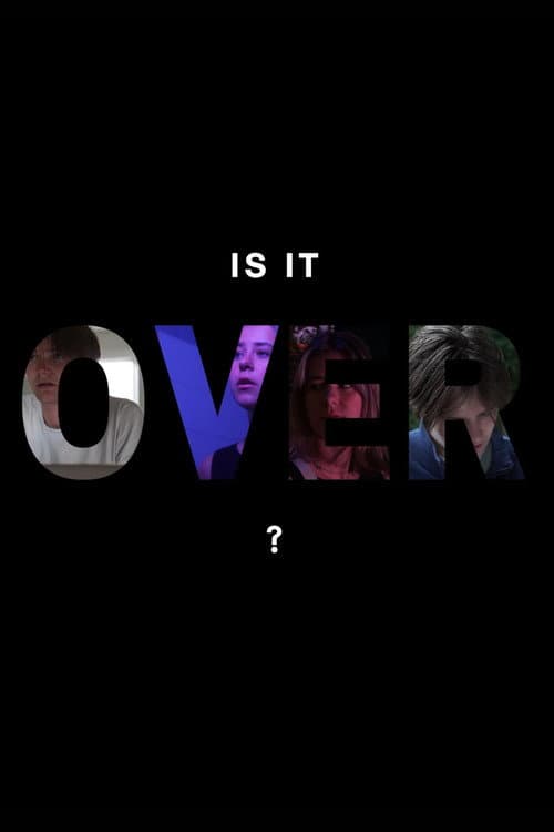 Постер: Is It Over?