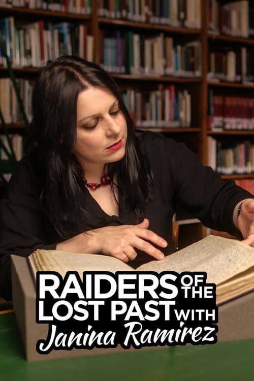 Постер: Raiders of the Lost Past with Janina Ramirez