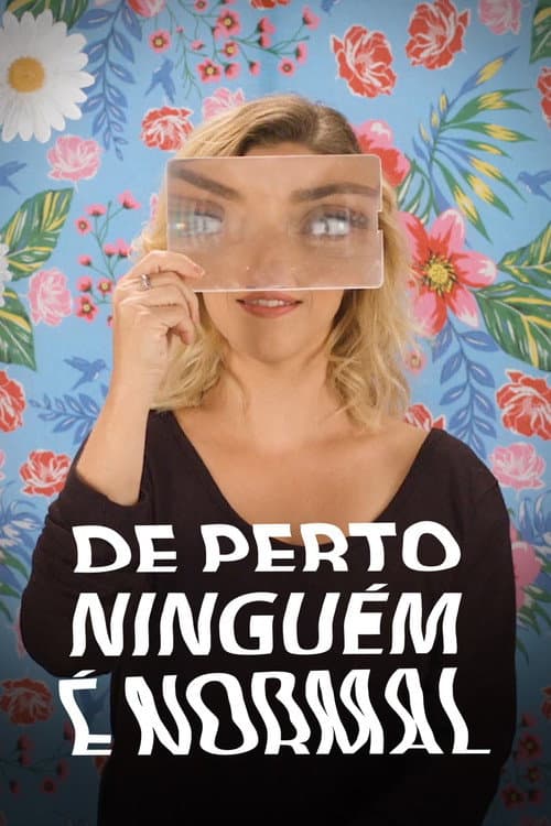 Постер: De Perto Ninguém é Normal