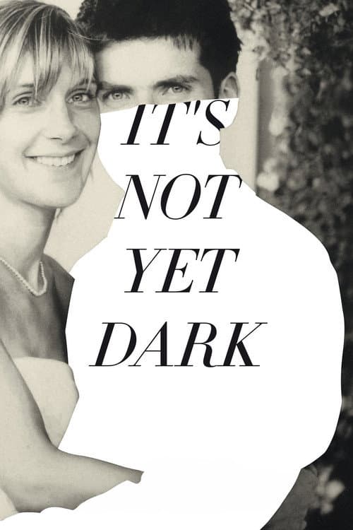Постер: It's Not Yet Dark