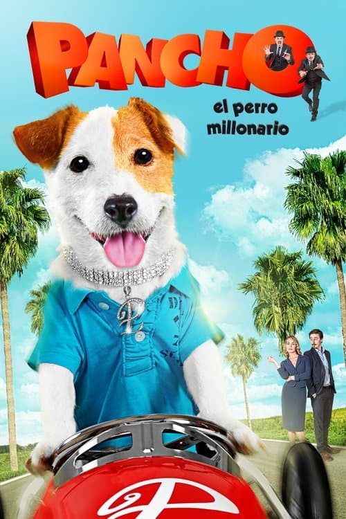 Постер: Pancho, el perro millonario