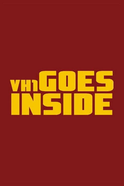 Постер: VH1 Goes Inside