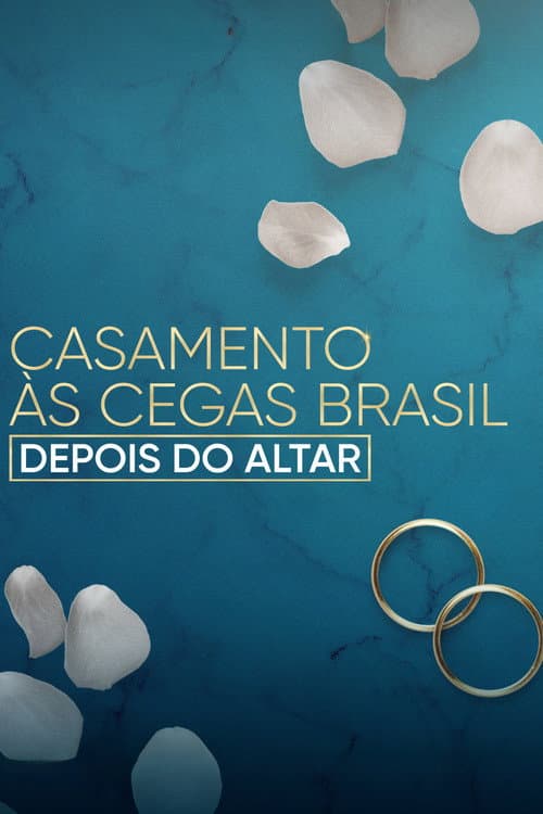 Постер: Casamento às Cegas Brasil: Depois do Altar