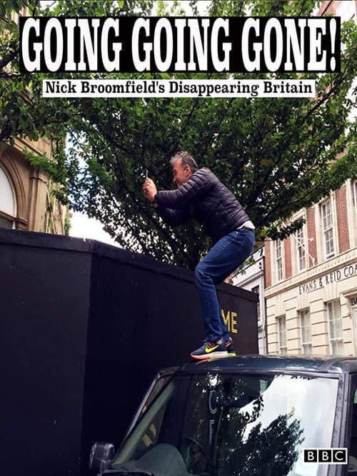 Постер: Going Going Gone: Nick Broomfield's Disappearing Britain