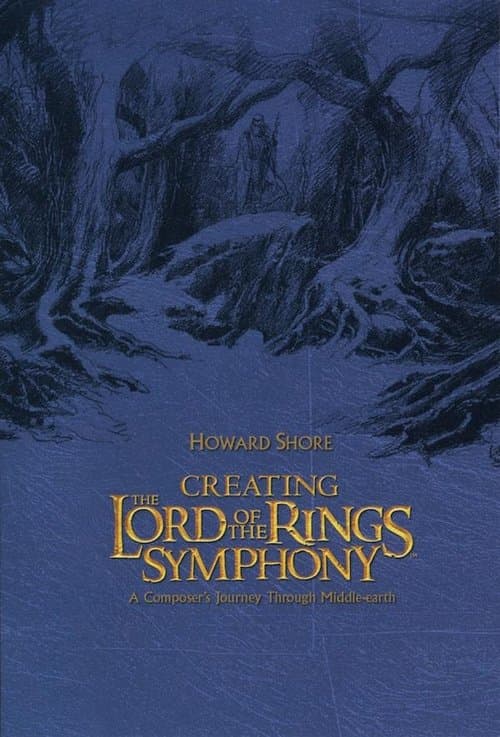 Постер: Creating the Lord of the Rings Symphony