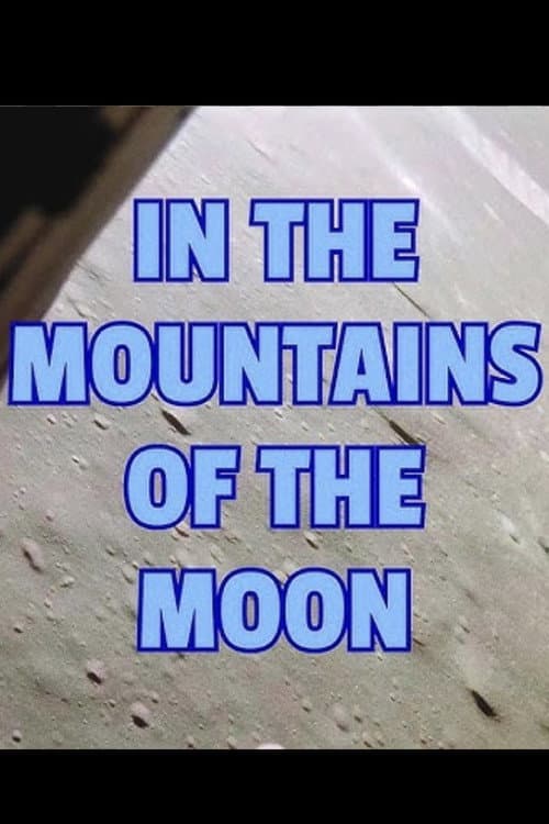 Постер: Apollo 15: In the Mountains of the Moon