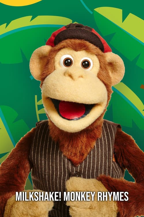 Постер: Milkshake! Monkey's Top Nanas Rhymes