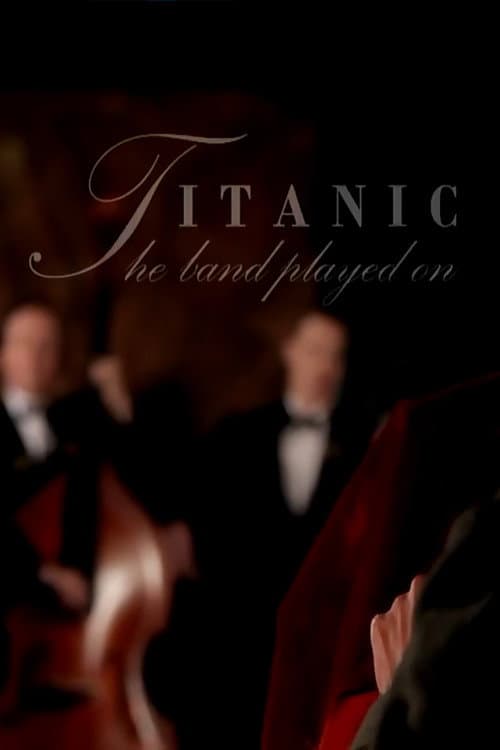 Постер: Titanic: And The Band Played On